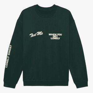 Lonely Ghost text me when you get lonely green crewneck